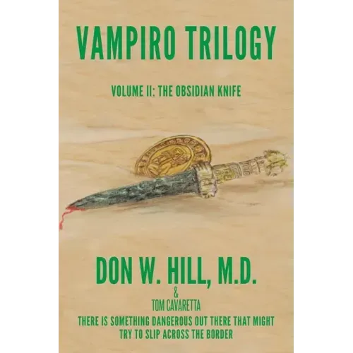 Vampiro Trilogy: Volume II: The Obsidian Knife