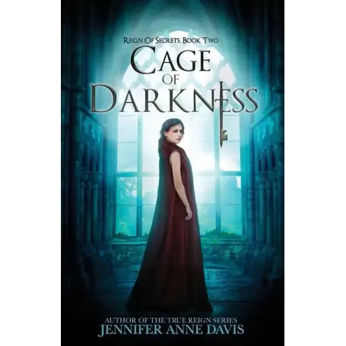 Cage of Darkness: Reign of Secrets, Book 2