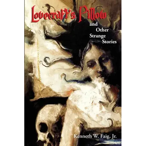 Lovecraft's Pillow and Other Strange Stories