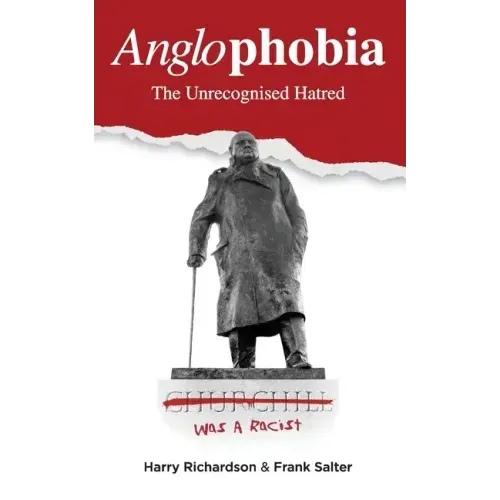 Anglophobia: The Unrecognised Hatred