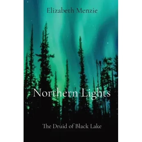 Northern Lights: The Druid of Black Lake
