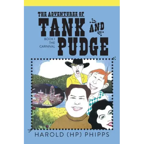 The Adventures of Tank and Pudge: Book 1 The Carnival