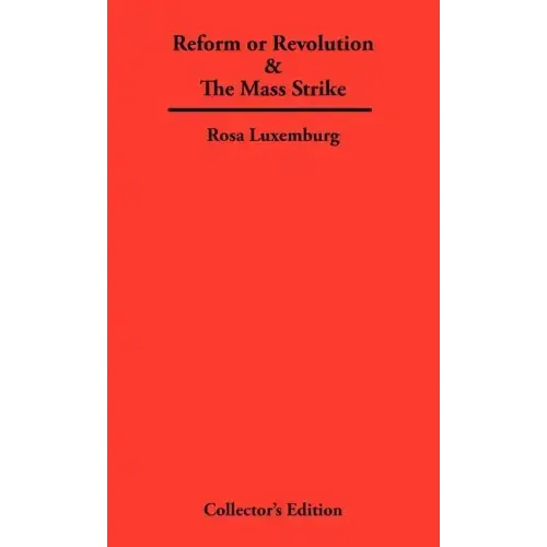 Reform or Revolution & The Mass Strike