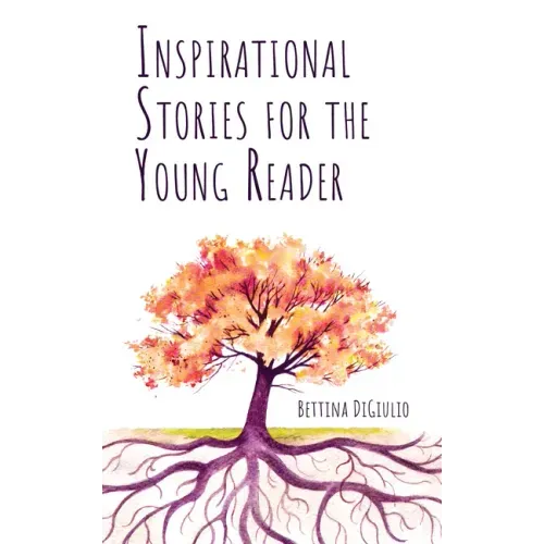 Inspirational Stories for the Young Reader