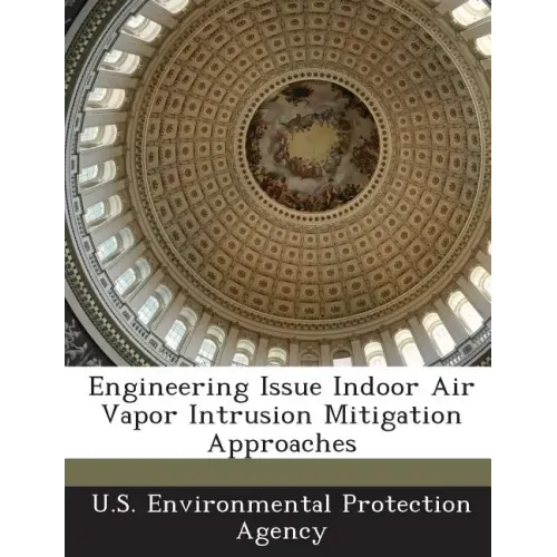 Engineering Issue Indoor Air Vapor Intrusion Mitigation Approaches