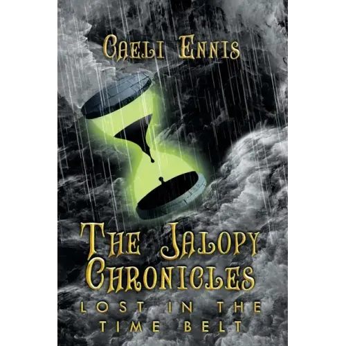 Lost in the Time Belt: The Jalopy Chronicles, Book 2 (Large Print)