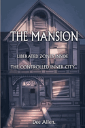 Mansion: Liberated Zones Inside The Controlled Inner City