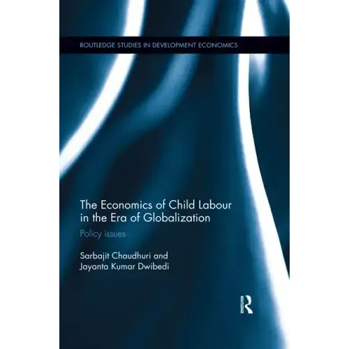 The Economics of Child Labour in the Era of Globalization: Policy Issues