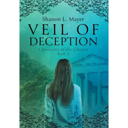 Veil of Deception: Chronicles of the Chosen, book 2