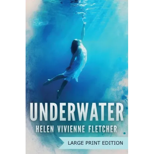 Underwater: Large Print Edition
