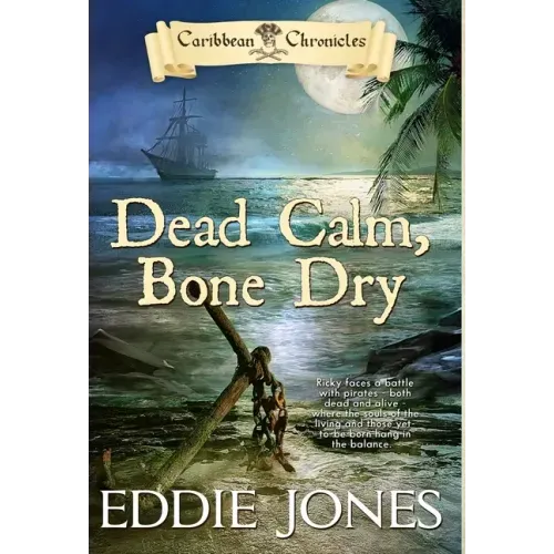 Dead Calm, Bone Dry