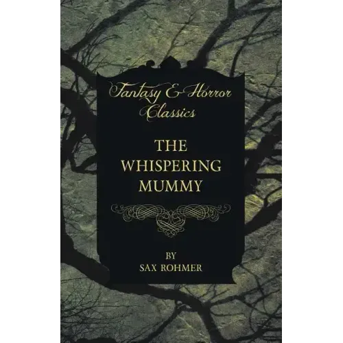 The Whispering Mummy (Fantasy and Horror Classics)