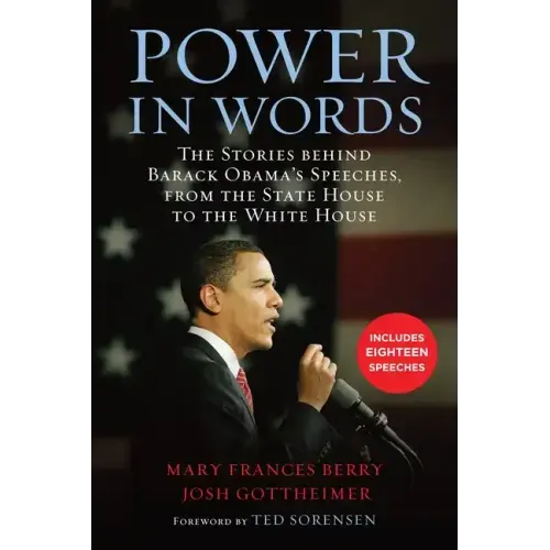 Power in Words: The Stories behind Barack Obama's Speeches, from the State House to the White House