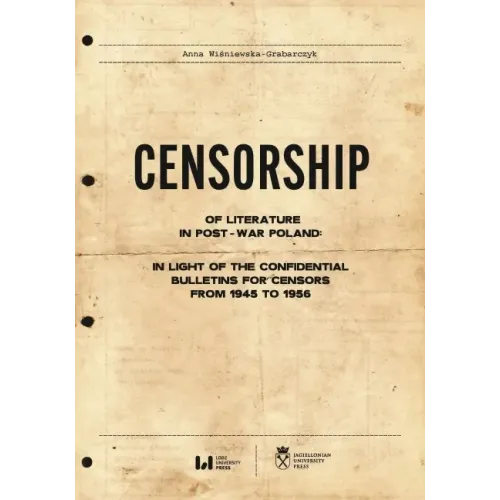 Censorship of Literature in Post-War Poland: In Light of the Confidential Bulletins for Censors from 1945 to 1956