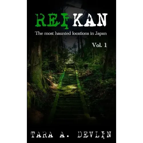 Reikan: The most haunted locations in Japan: Volume One