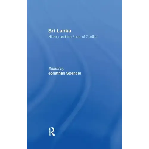 Sri Lanka: History and the Roots of Conflict