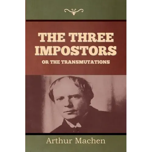 The Three Impostors or The Transmutations