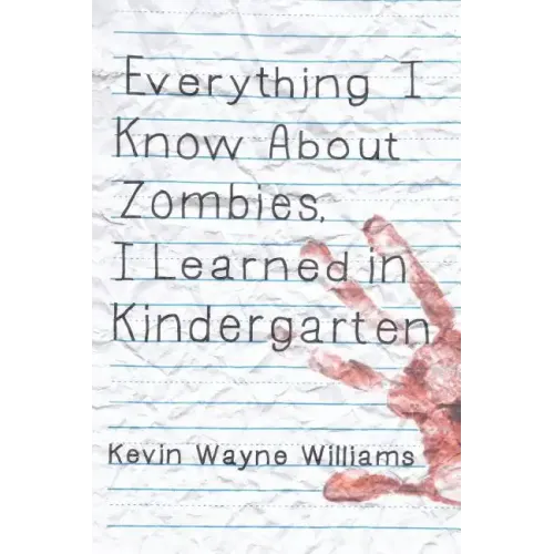 Everything I Know about Zombies, I Learned in Kindergarten