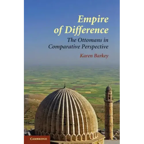 Empire of Difference: The Ottomans in Comparative Perspective