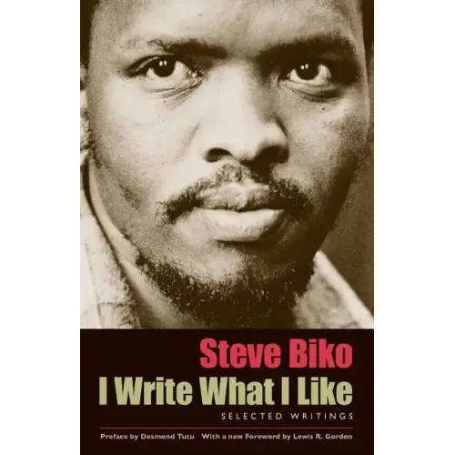 I Write What I Like: Selected Writings