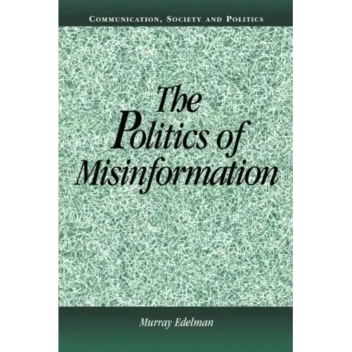 The Politics of Misinformation