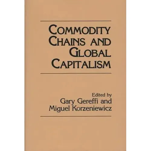 Commodity Chains and Global Capitalism
