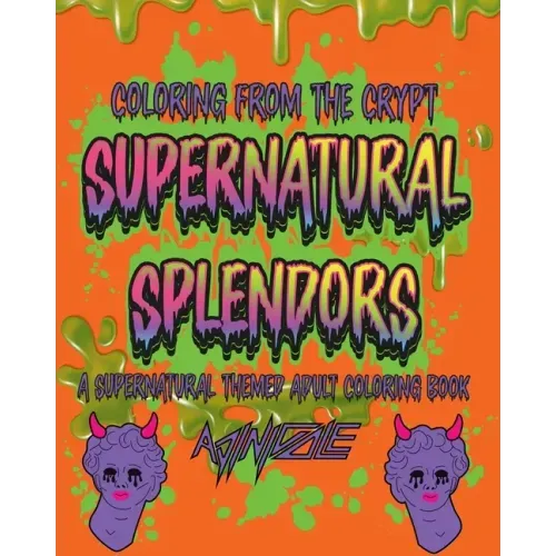 Supernatural Splendors: A Supernatural Themed Adult Coloring Book