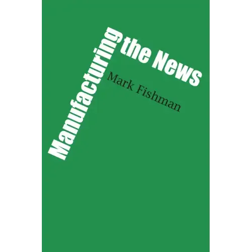 Manufacturing the News
