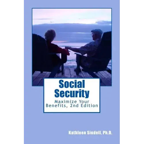 Social Security: : Maximize Your Benefits