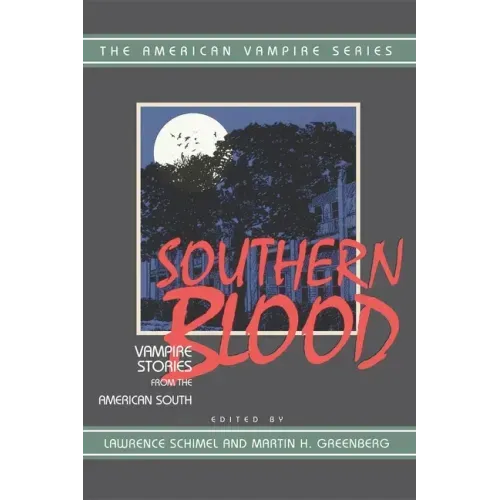 Southern Blood: Vampire Stories from the American South