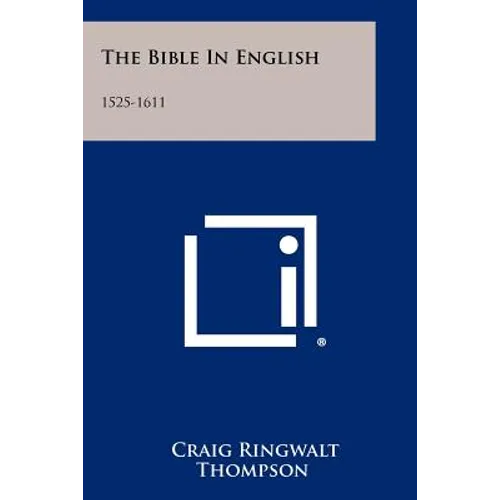 The Bible In English: 1525-1611