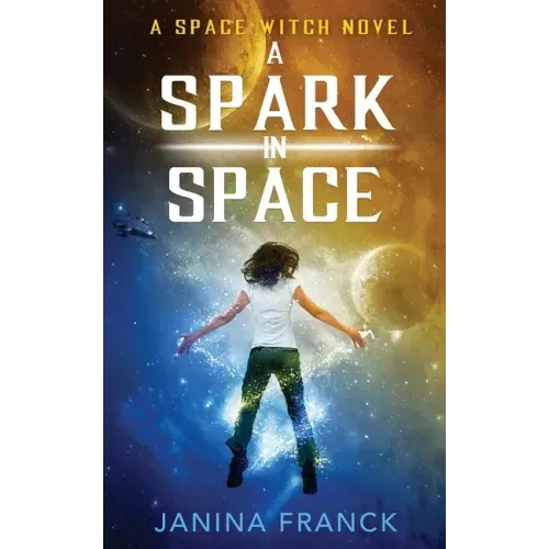 A Spark in Space: A Space Witch Novel