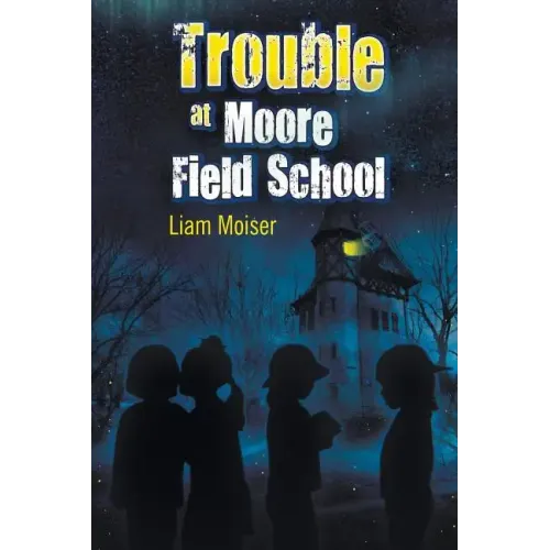 Trouble at Moore Field School