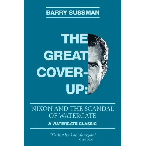 The Great Coverup: Nixon and the Scandal of Watergate