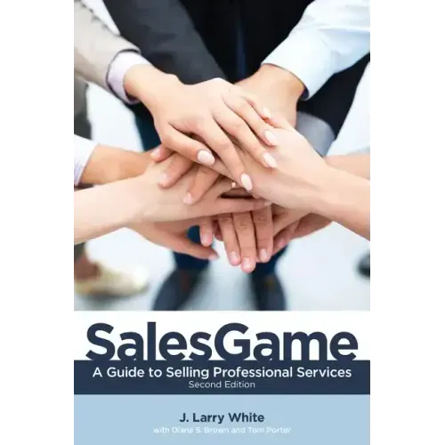 SalesGame: A Guide to Selling Professional Services
