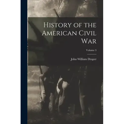 History of the American Civil War; Volume 3