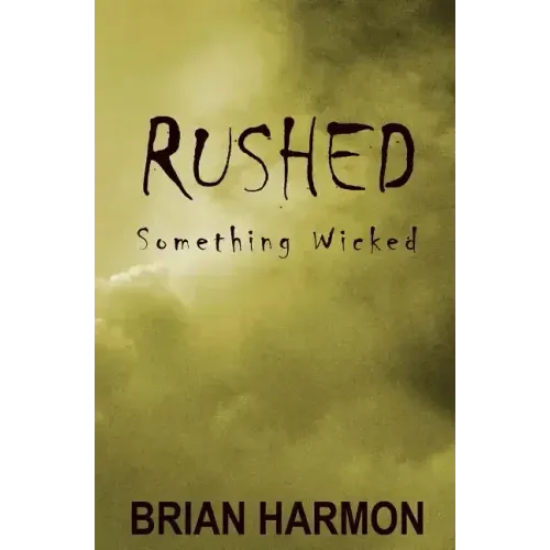 Rushed: Something Wicked