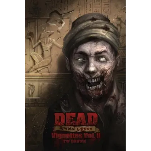 Dead: Vignettes (Vol. II)