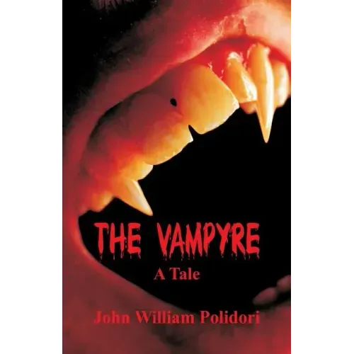 The Vampyre: A Tale