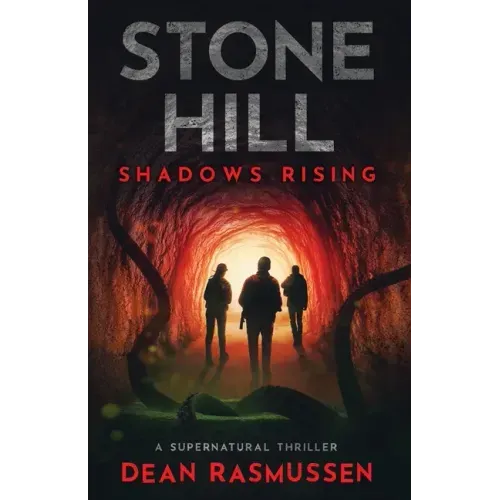 Stone Hill: Shadows Rising: A Supernatural Thriller Series Book 1