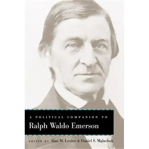 A Political Companion to Ralph Waldo Emerson
