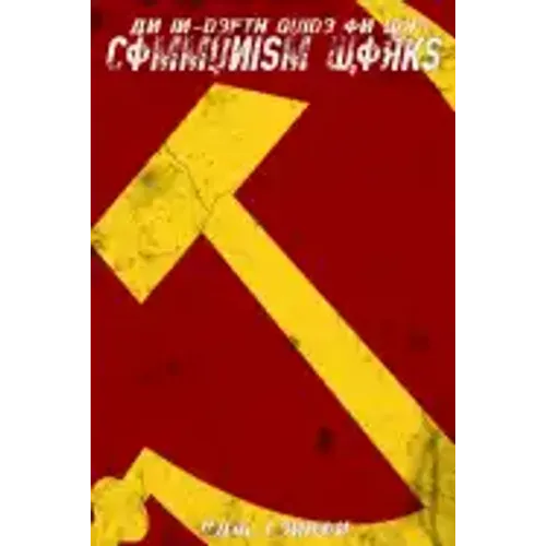 An In-Depth Guide On Why Communism Works