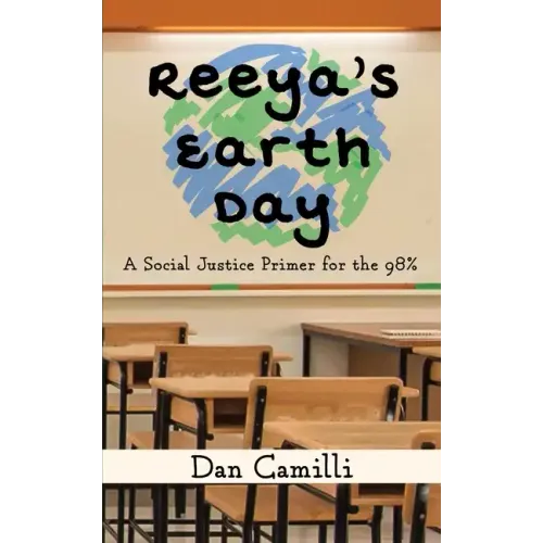 Reeya's Earth Day: A Social Justice Primer for the 98%