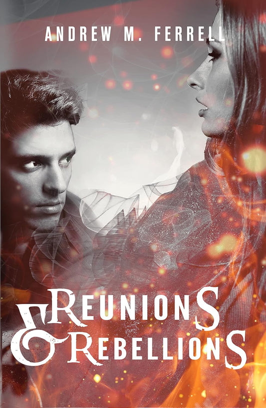 Reunions & Rebellions: Family Heritage Volume 3 - PAPERBACK
