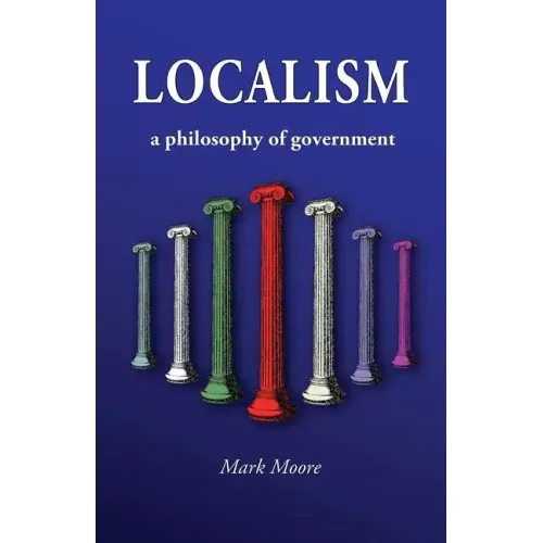 Localism: a Philosophy of Government