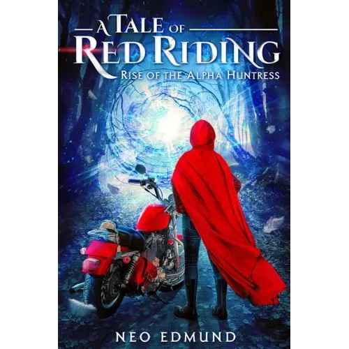 A Tale Of Red Riding (Year 1) Rise of the Alpha Huntress
