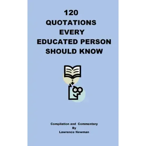 120 Quotations Every Educated Person Should Know