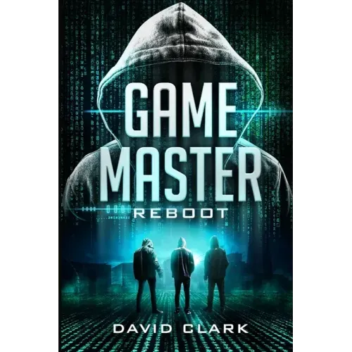 Game Master: Reboot (Game Master Book Three)