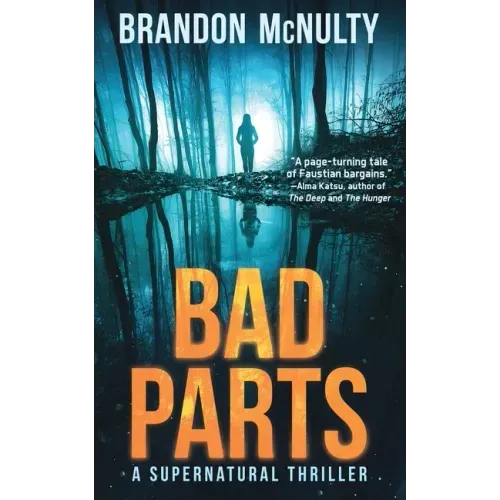 Bad Parts: A Supernatural Thriller