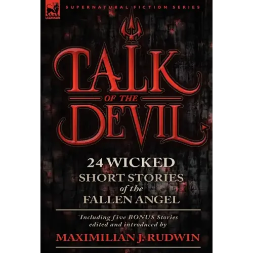 Talk of the Devil: Twenty-Four Classic Short Stories of the Fallen Angel-Including Five Bonus Stories